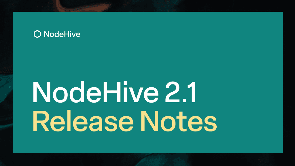 NodeHive 2.1: Improved UX and Apps